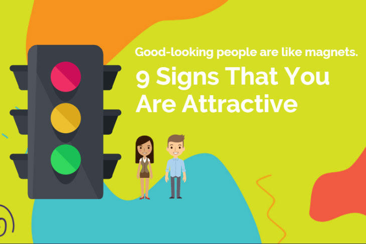 Signs you are attactive